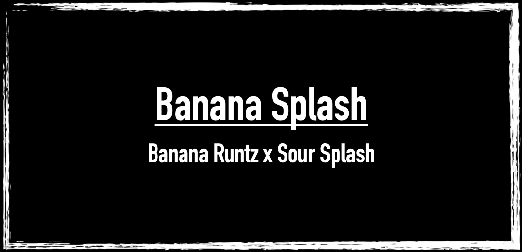 *Limited* Banana Splash