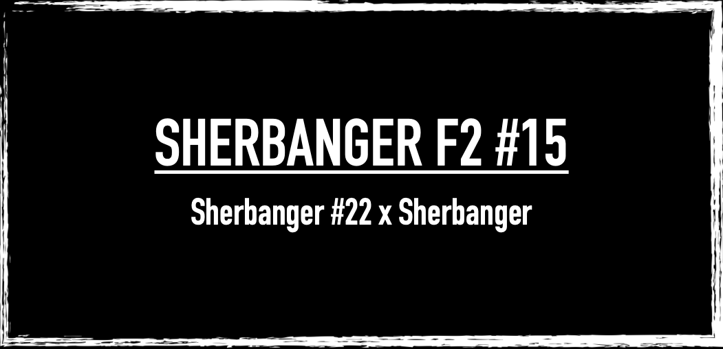 Sherbanger F2 #15 (Bulk)