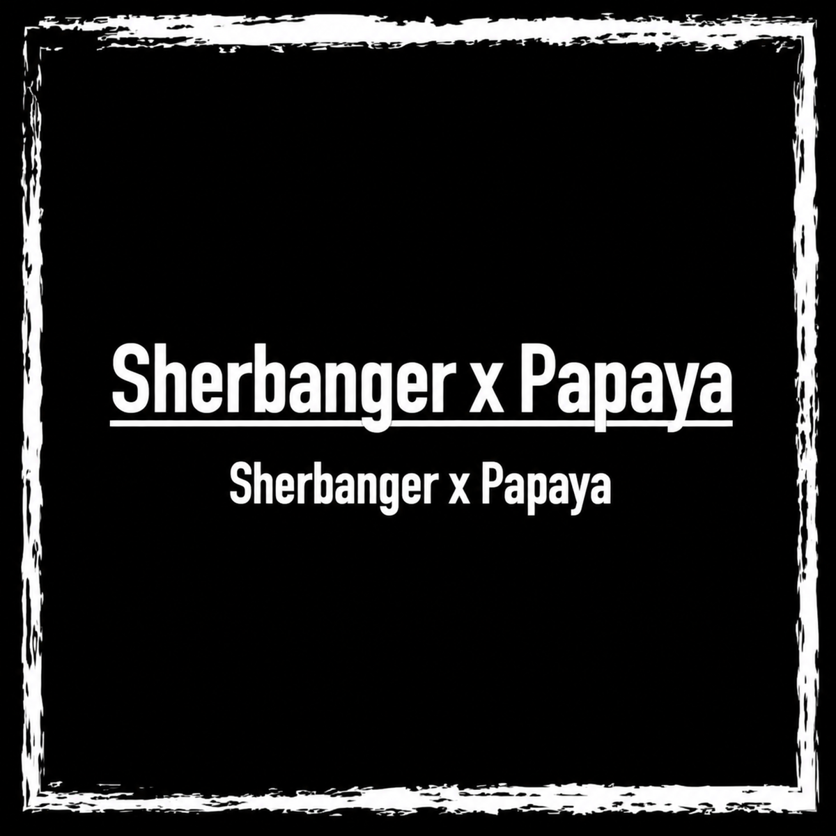 Sherbanger x Papaya